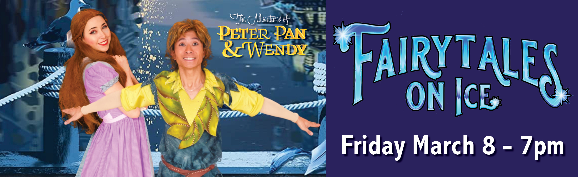 Fairytales On Ice National Tour Presents Peter Pan & Wendy's Adventures