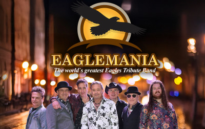 EagleMania: The World’s Greatest Eagles Tribute!