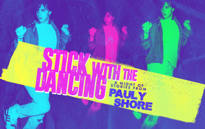Pauly Shore - Stick With The Dancing: Stories From My Childhood